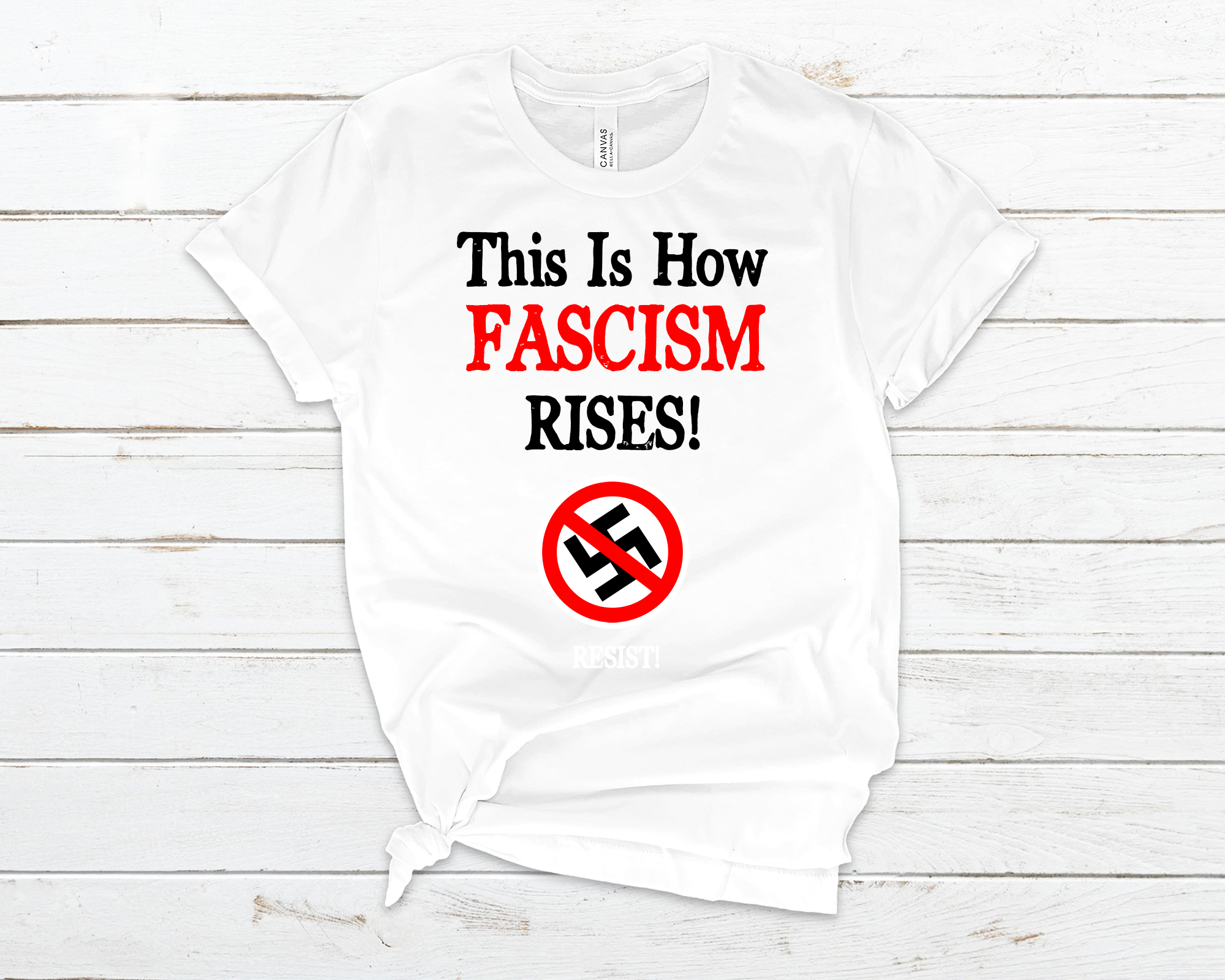 This Is How Fascism Rises T-Shirt – Bold Political Protest Shirt – Defend Democracy