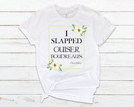 I Slapped Ouiser Boudreaux” T-Shirt – Steel Magnolias Movie Quote – Funny Southern Shirt for Sassy Women