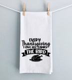Every Thanksgiving I Give My Family the Bird – Funny Kitchen Towel