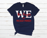 We the People Are Wicked Pissed - T-Shirt -RESIST!