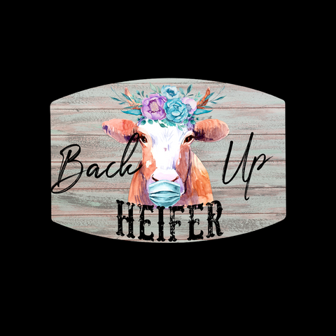 Back Up Heifer Face Mask