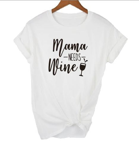 Mama Needs Wine Whimsy T-Shirt - Available in 6 Colors!