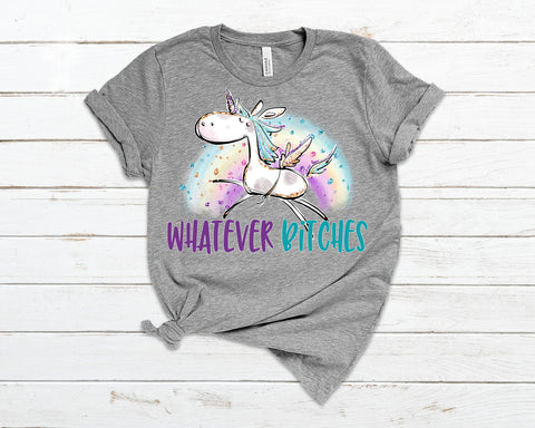 Whatever B*tches Premium T-Shirt in 6 Colors up to 4X